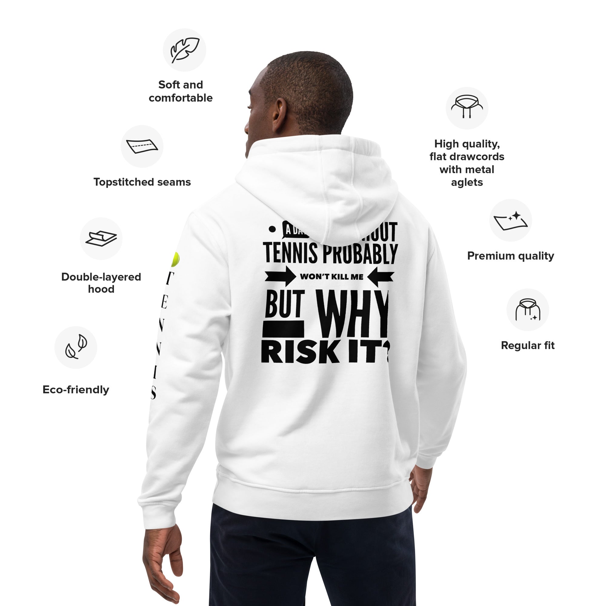 Tennis -- Why Risk It -- Premium eco hoodie