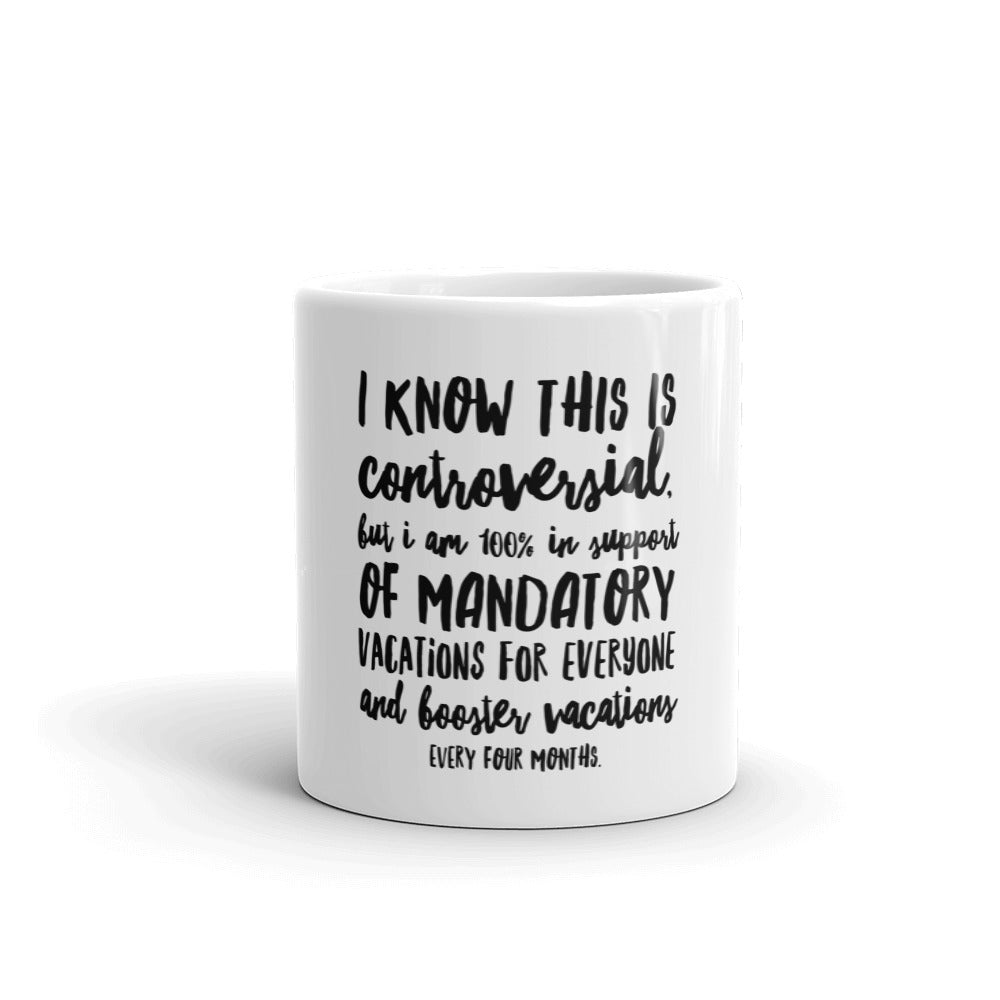 Vacation Or Vaccine -- White glossy mug