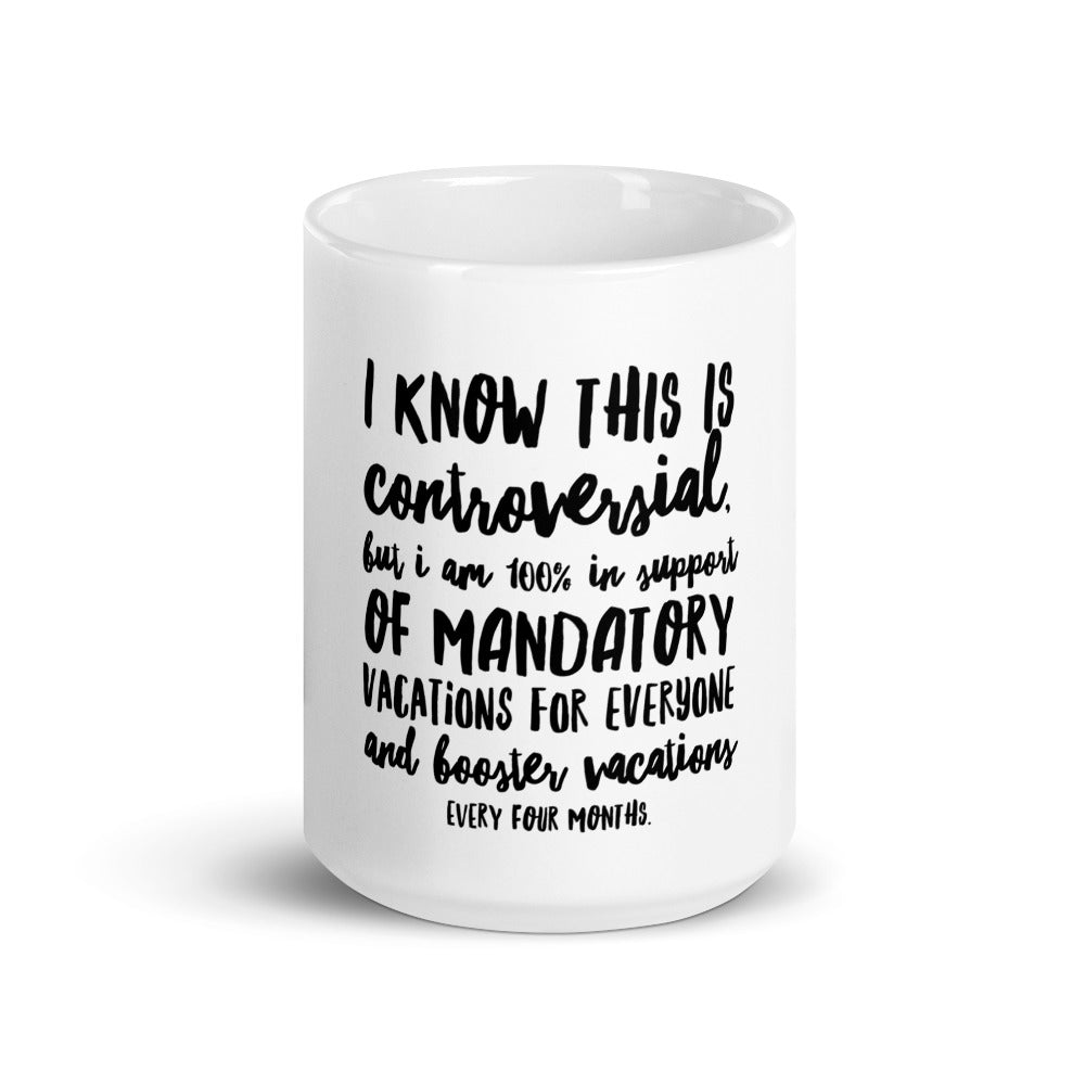 Vacation Or Vaccine -- White glossy mug